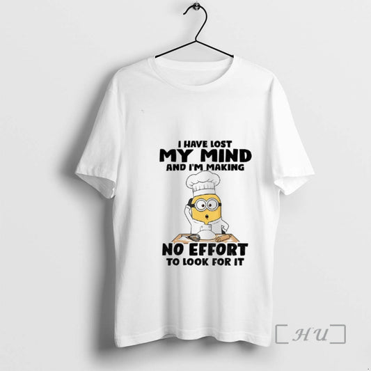 Trending Minion I Have Lost My Mind And Im Making No Effort To Look For T-Shirts, Hoodie, Sweatshirt | AU18TeeNovaLab.com