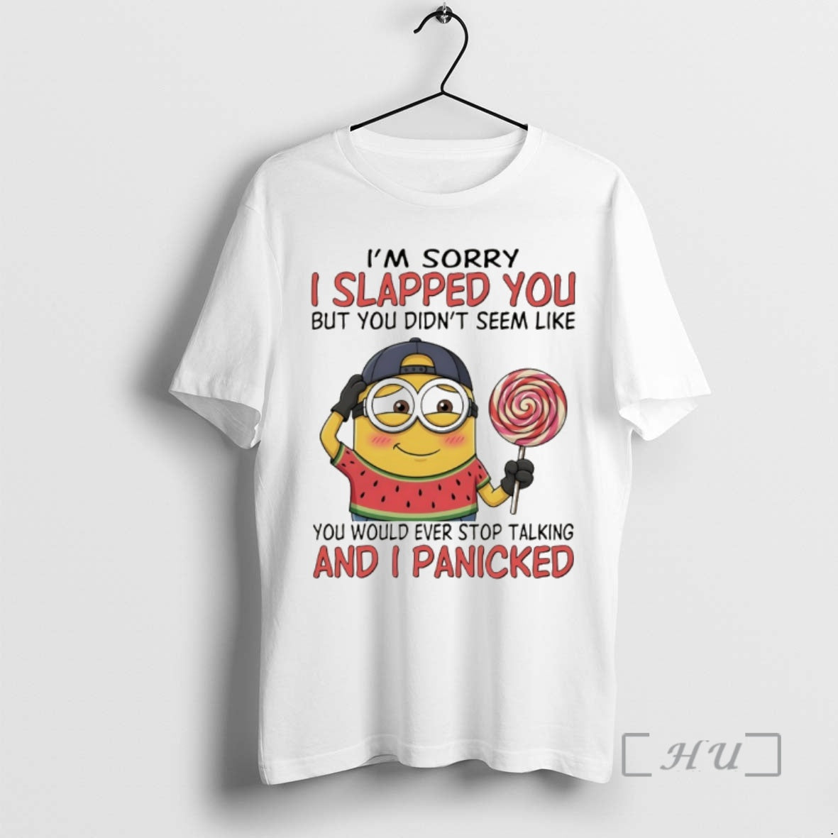 Trending Minion Im Sorry I Slapped You But You Didnt Seem Like You Would Ever T-Shirts, Hoodie, Sweatshirt
