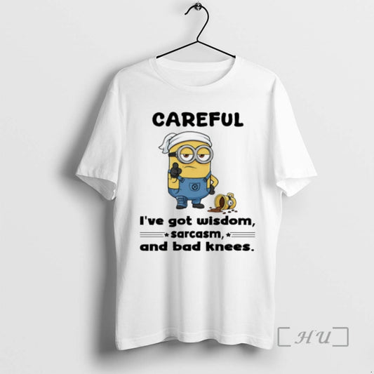 Trending Minion Careful Ive Got Wisdom Sarcasm And Bad Knees
