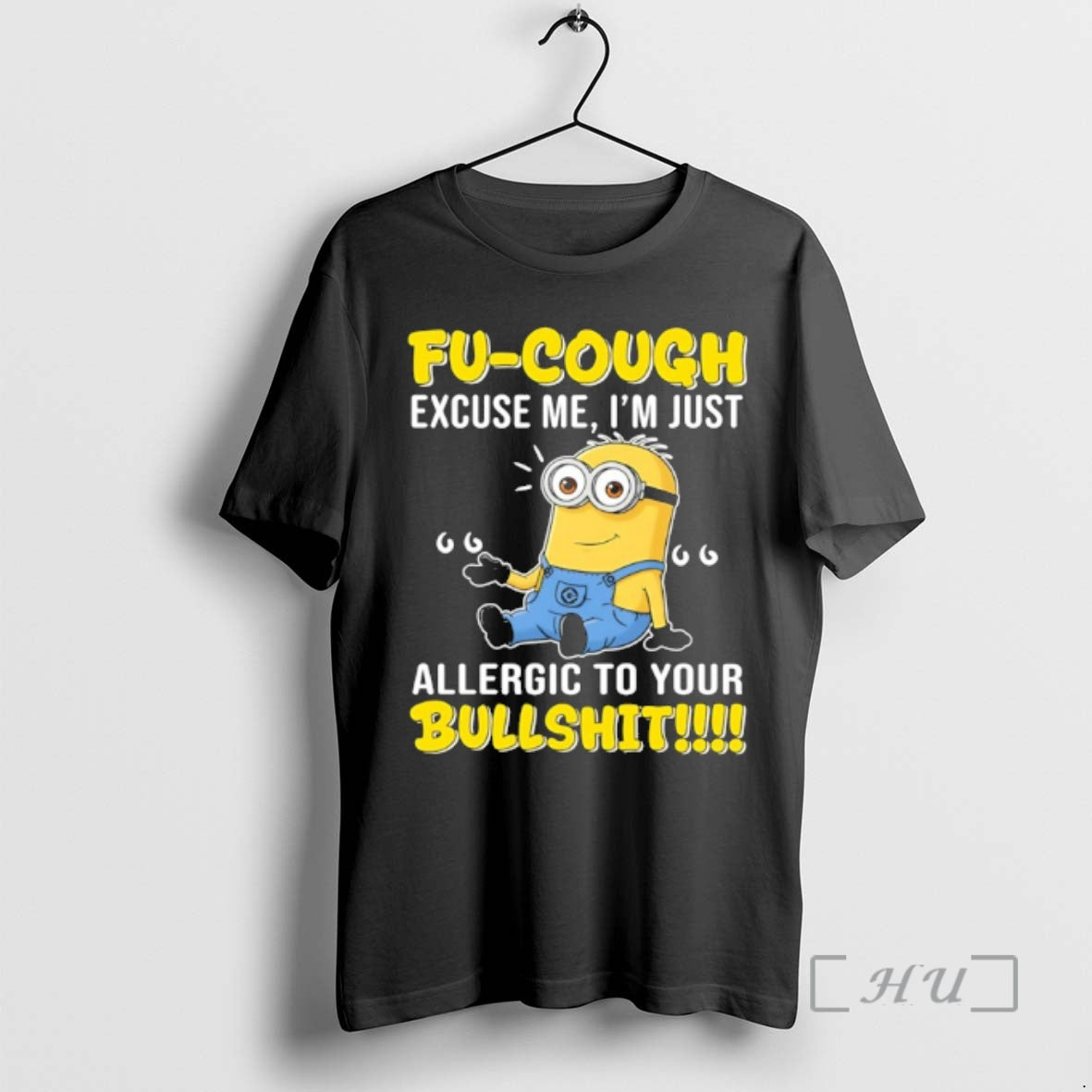 Trending Minion Fu Cough Excuse Me Im Just Allergic To Your Bullshit Premium T Shirts Hoodie, Sweatshirt | AU18TeeNovaLab.com