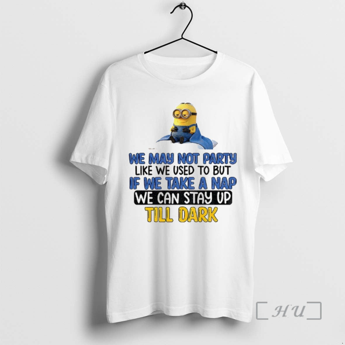 Trending Minion We May Not Party Like We Used To But If We Take T-Shirts, Hoodie, Sweatshirt | AU18TeeNovaLab.com