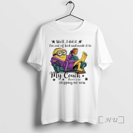 Trending Minion Well I Did It Im Out Of Bed And Made It To My T-Shirts, Hoodie, Sweatshirt | AU18TeeNovaLab.com