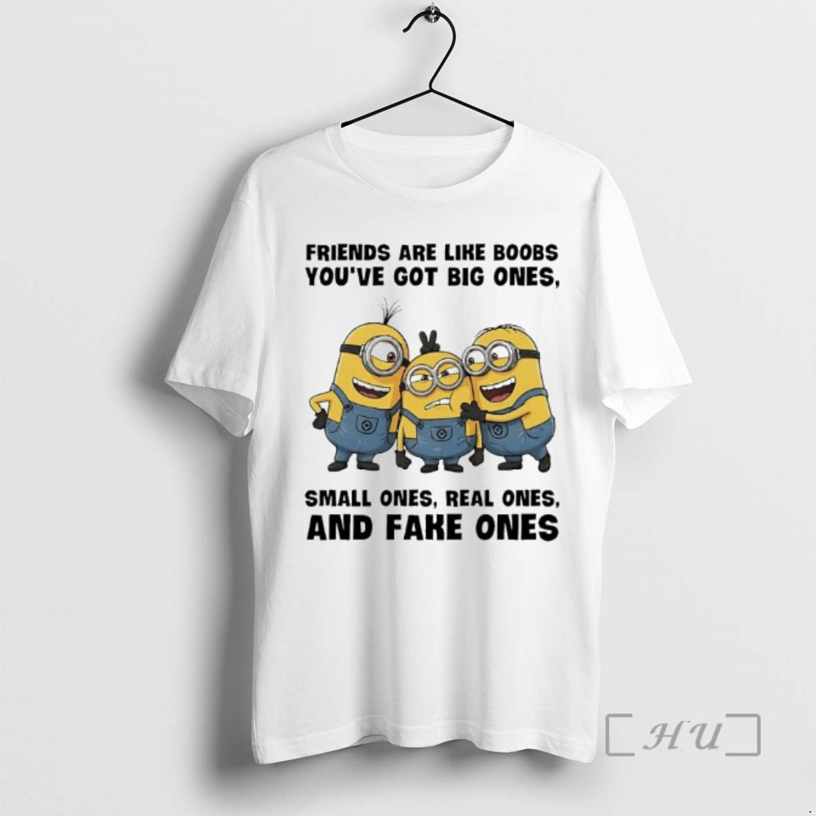 Trending Minions Friends Are Like Boobs Youve Got Big Ones Small Ones Real Ones And T-Shirts, Hoodie, Sweatshirt