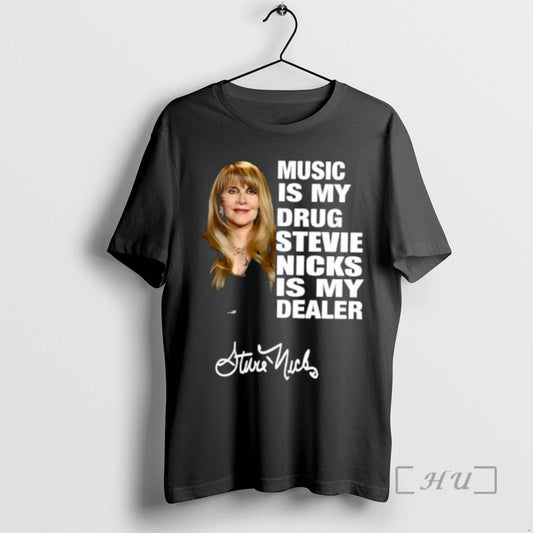 Trending Music Is My Drug Stevie Nicks Is My Dealer T-Shirts, Hoodie, Sweatshirt | AU18TeeNovaLab.com
