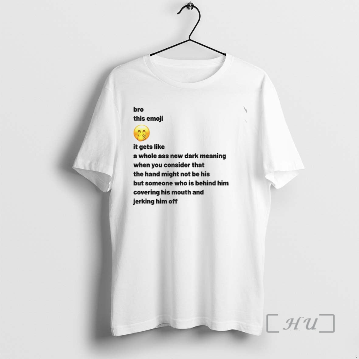 Trending New Dark Meaning Bro This Emoji It Gets Like A Whole Ass New Dark T-Shirts, Hoodie, Sweatshirt | AU18TeeNovaLab.com