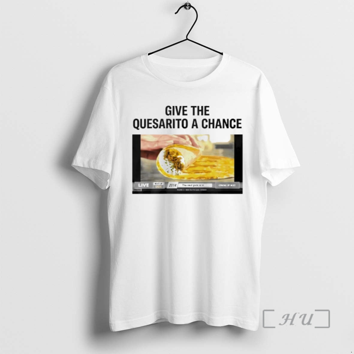 Trending Nuggets Give The Quesarito A Chance T-Shirts, Hoodie, Sweatshirt | AU18TeeNovaLab.com