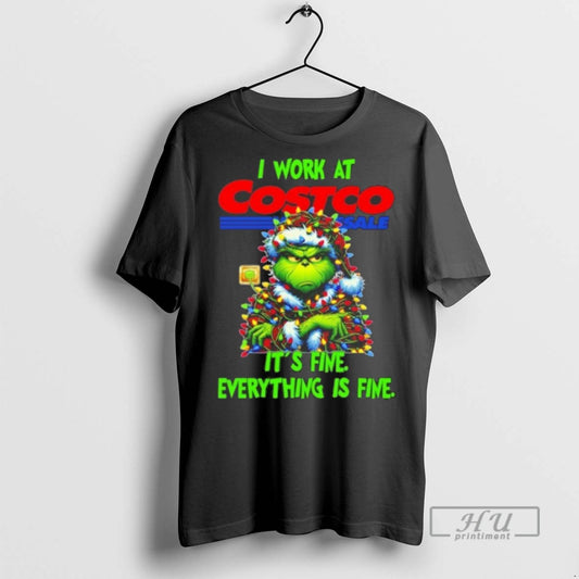 Trending Officials Grinch Santa I Work At Costco Wholesale Its Fine Everything Is Fine Christmas