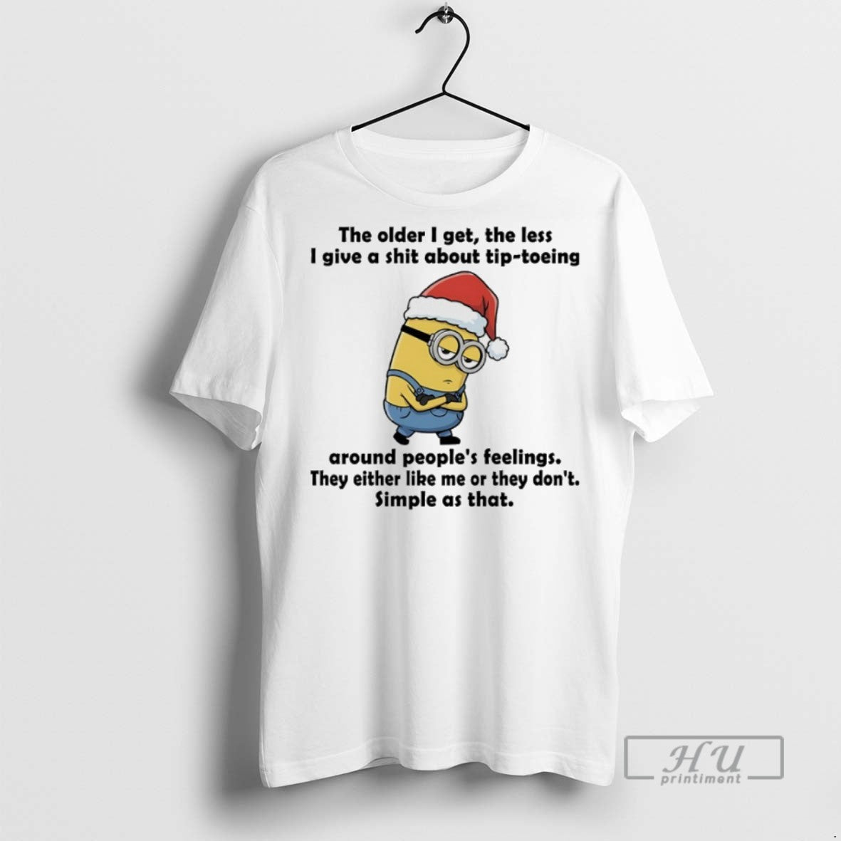 Trending Officials Minions Christmas The Older I Get The Les I Give A Shit About