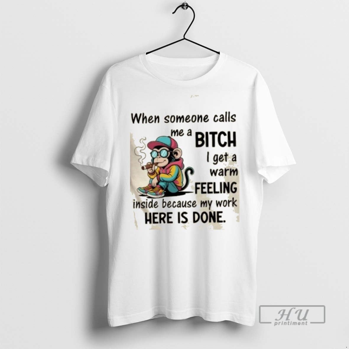 Trending Officials Monkey Smoking When Someone Calls Me A Bitch I Get A Warm Feeling
