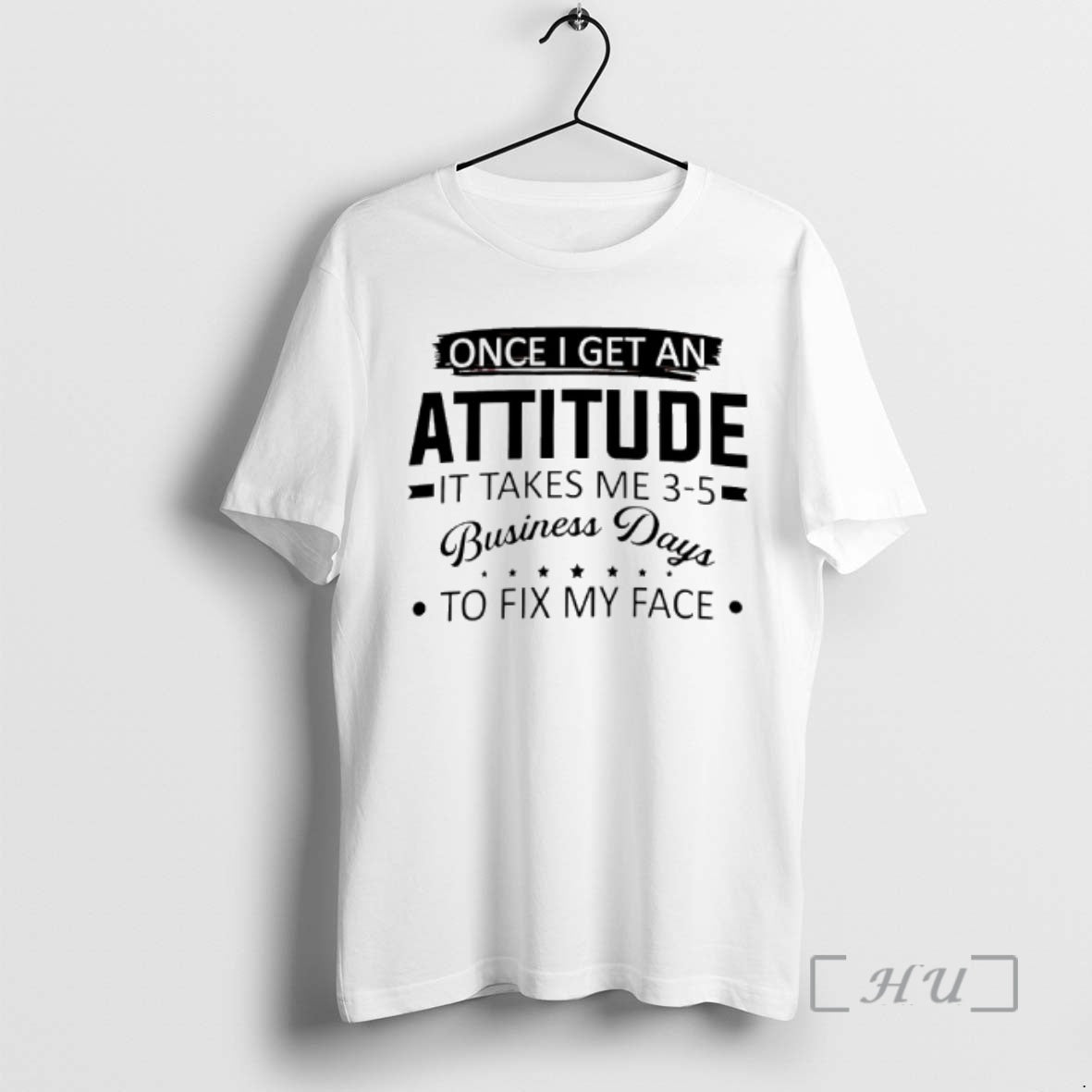 Trending Once I Get An Attitude It Takes Me 3 5 Business Days To Fix T-Shirts, Hoodie, Sweatshirt | AU18TeeNovaLab.com