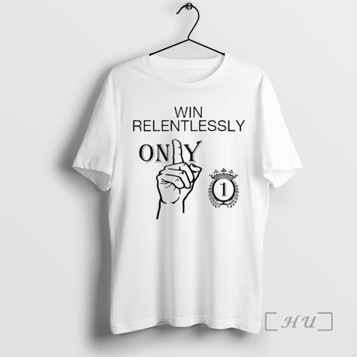 Trending Only 1 Win Relentlessly Classic T-Shirts, Hoodie, Sweatshirt | AU18TeeNovaLab.com