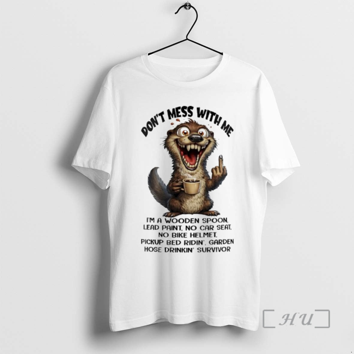 Trending Otter Dont Mess With Me Im A Wooden Spoon Lead Paint No Car Seat T-Shirts, Hoodie, Sweatshirt | AU18TeeNovaLab.com