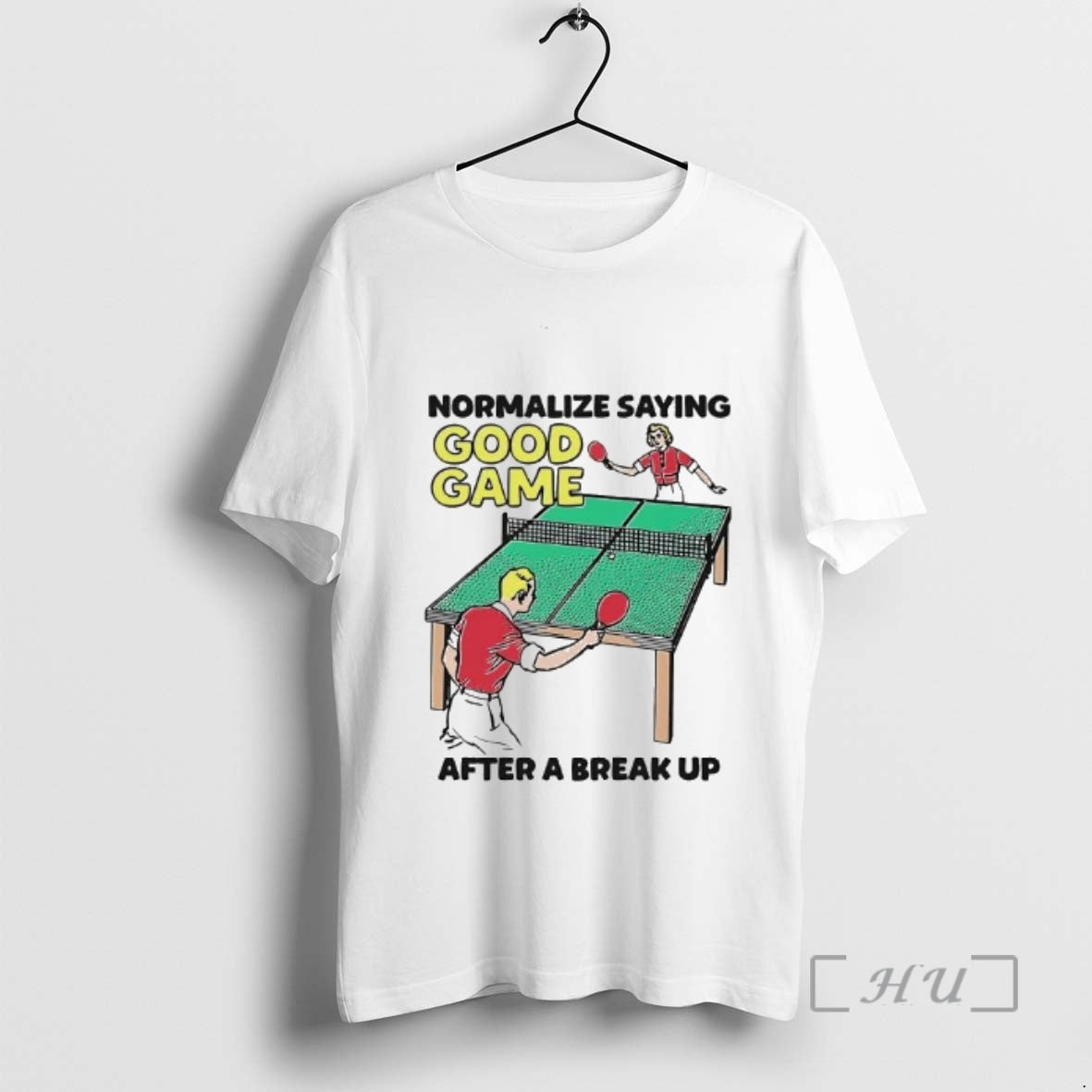 Trending Pingpong Normalize Saying Good Game After A Break Up T-Shirts, Hoodie, Sweatshirt | AU18TeeNovaLab.com