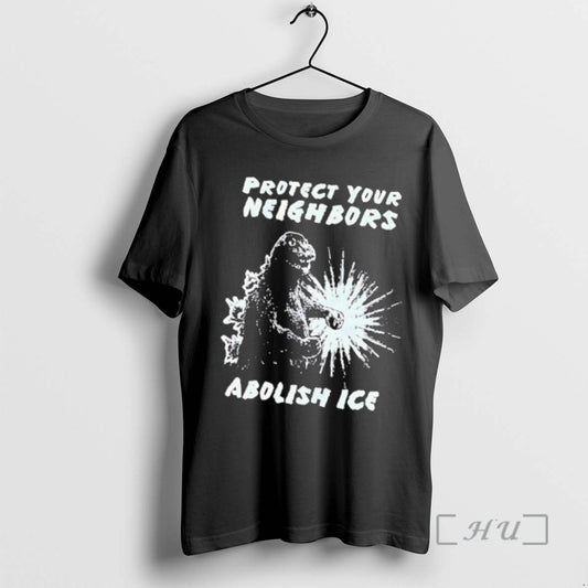 Trending Protect Your Neighbors Abolish Ice Godzilla Graphic T-Shirts, Hoodie, Sweatshirt | AU18TeeNovaLab.com