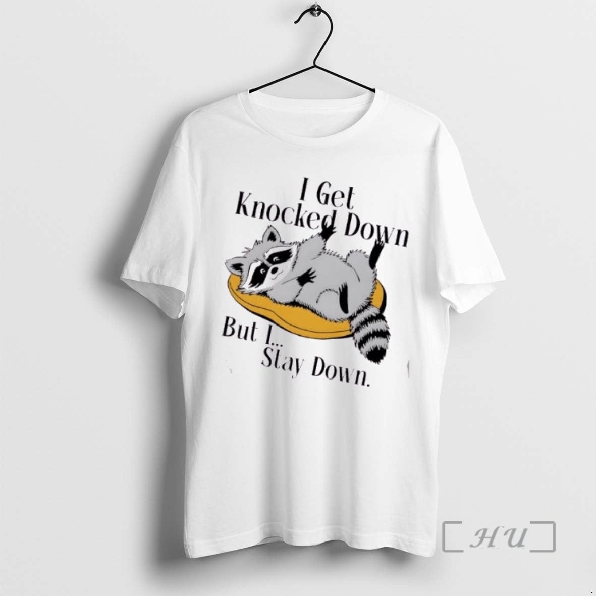 Trending Raccoon Meme I Get Knocked Down But I Stay Down Premium T Shirts Sweater Hoodie, Sweatshirt | AU18TeeNovaLab.com