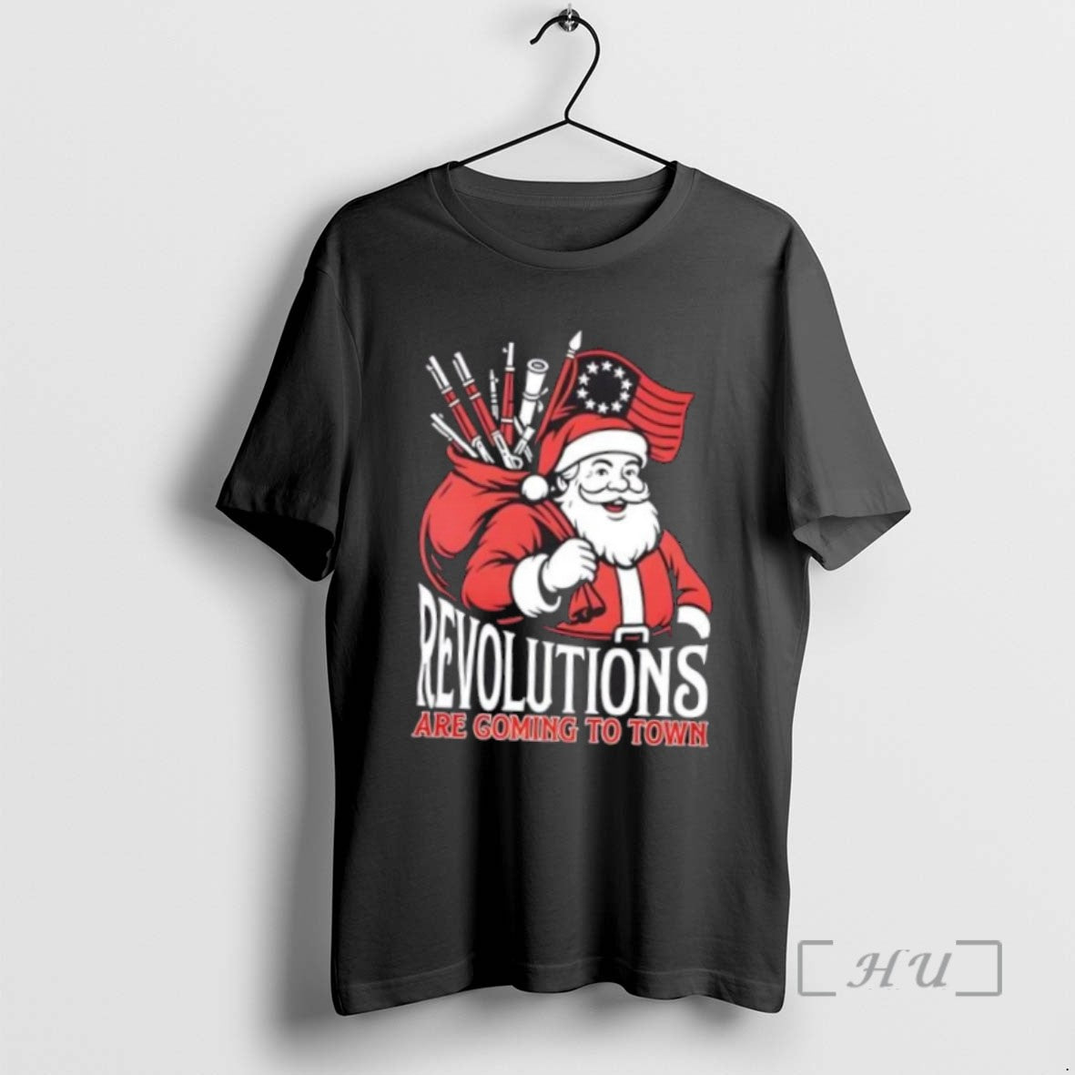 Trending Revolutions Are Coming To Town Santa Claus Christmas