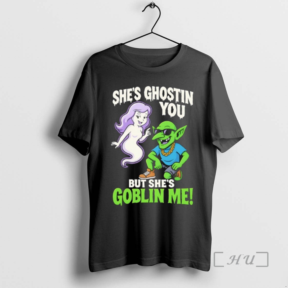 Trending Shes Ghostin You But Shes Goblin Me