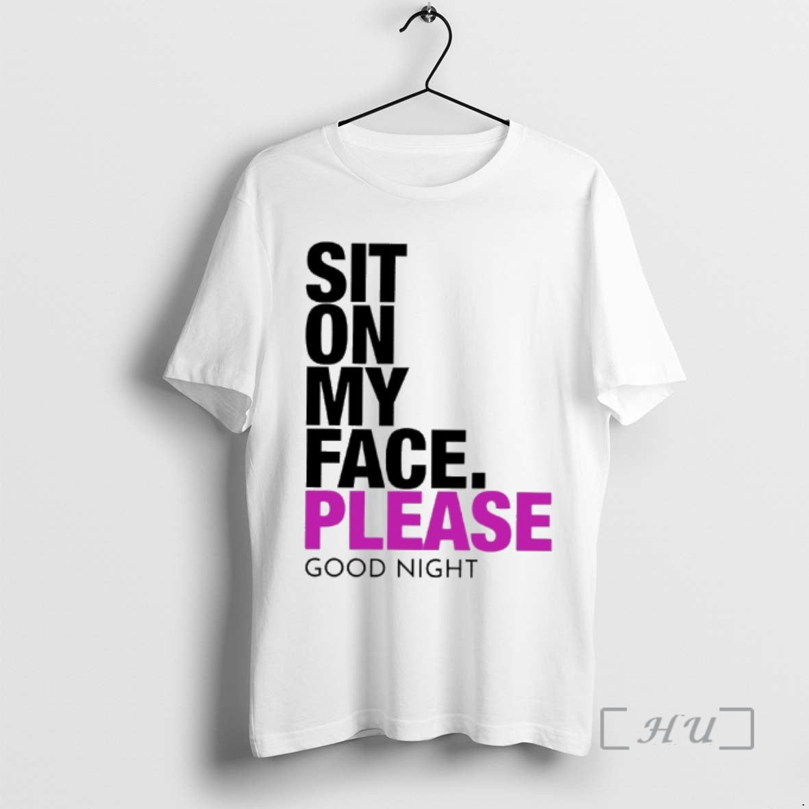 Trending Sit On My Face Please Good Night T-Shirts, Hoodie, Sweatshirt | AU18TeeNovaLab.com