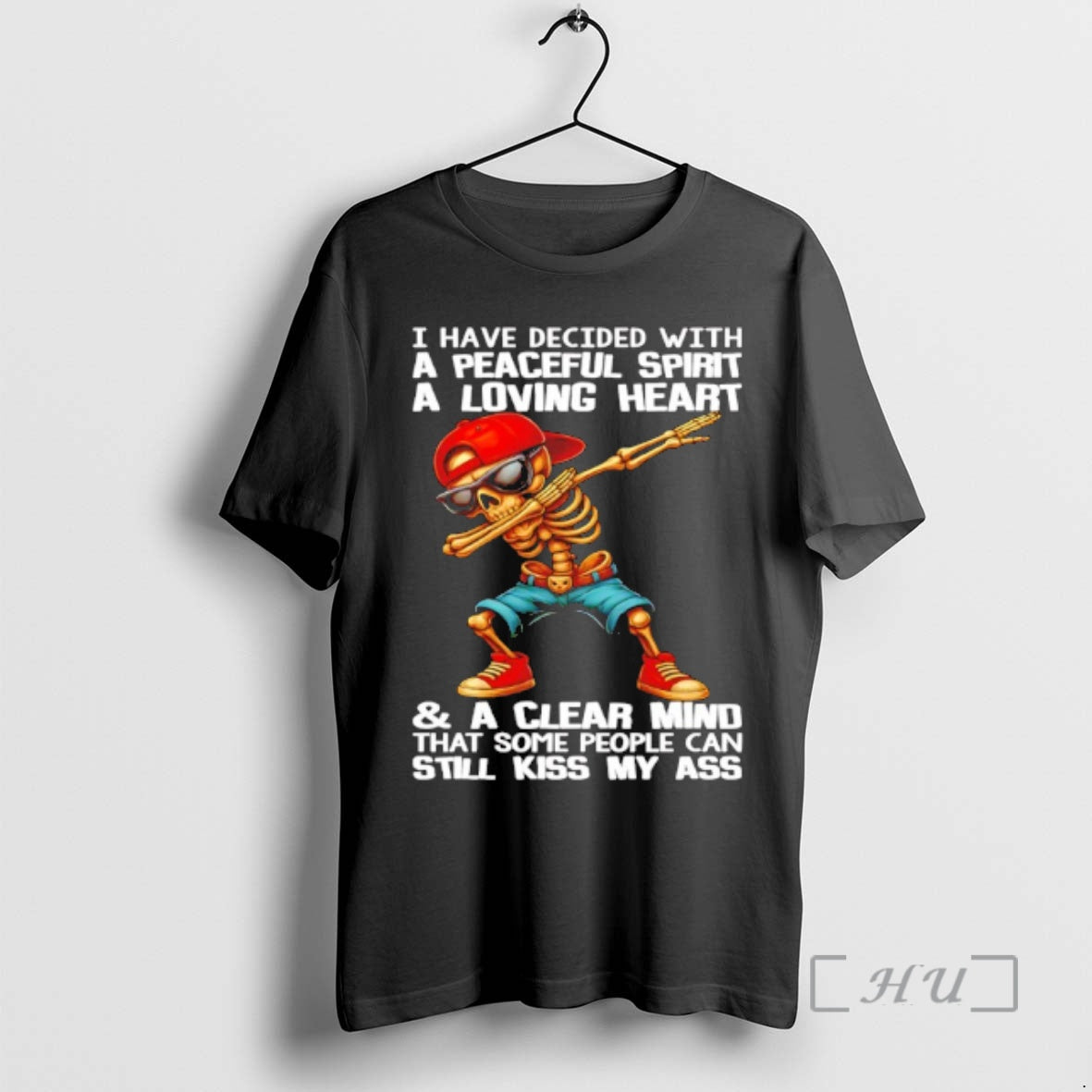 Trending Skull I Have Decided With A Peaceful Spirit A Loving Heart Premium T Shirts Hoodie, Sweatshirt | AU18TeeNovaLab.com