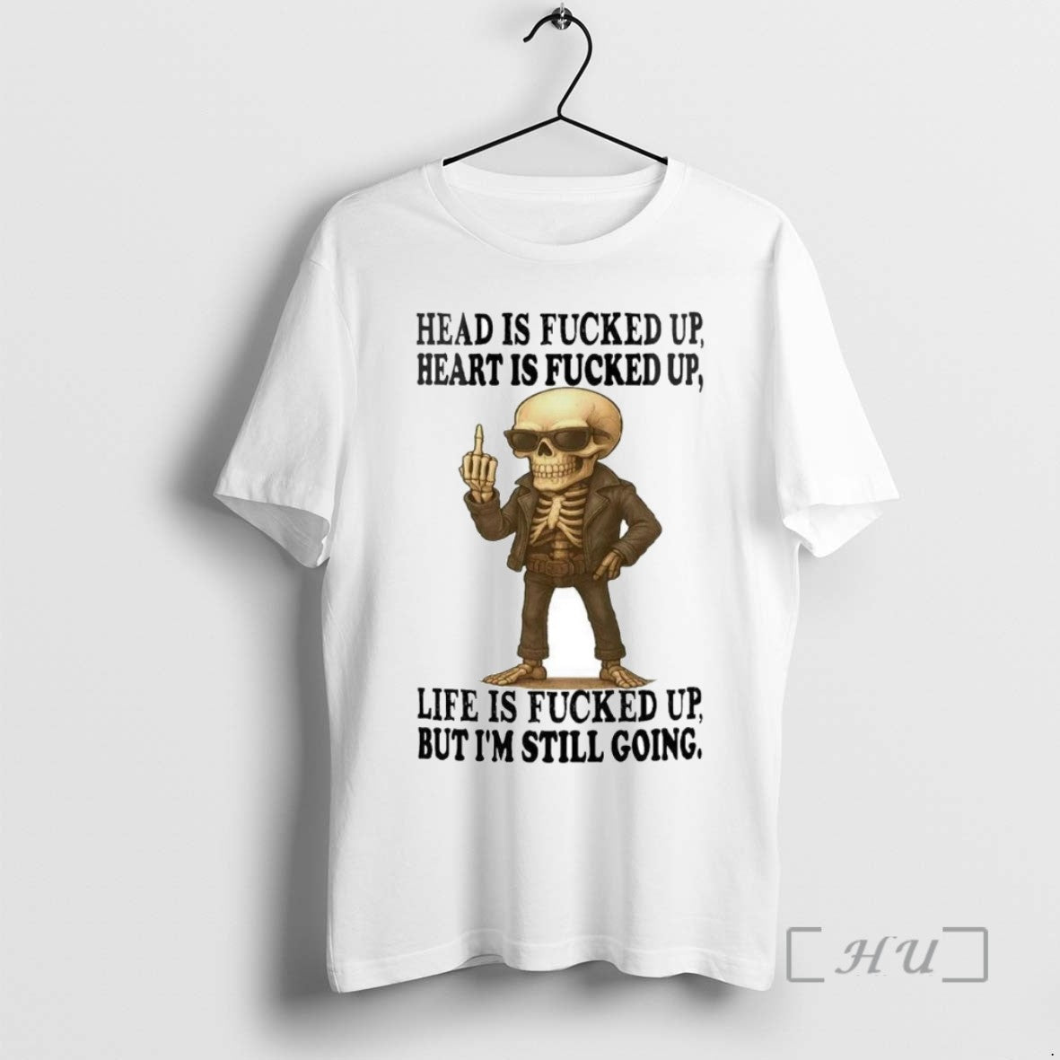 Trending Skull Head Is Fucked Up Heart Is Fucked Up But Im Still Going