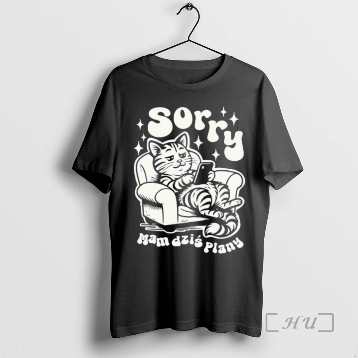 Trending Sorry Mam Dzis Plany T-Shirts, Hoodie, Sweatshirt | AU18TeeNovaLab.com