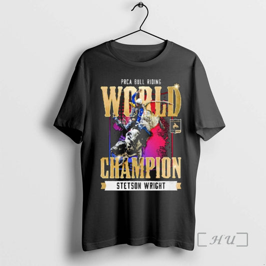 Trending Stetson Wright Nfr 2025 Prca Bull Riding World Champion T-Shirts, Hoodie, Sweatshirt | AU18TeeNovaLab.com
