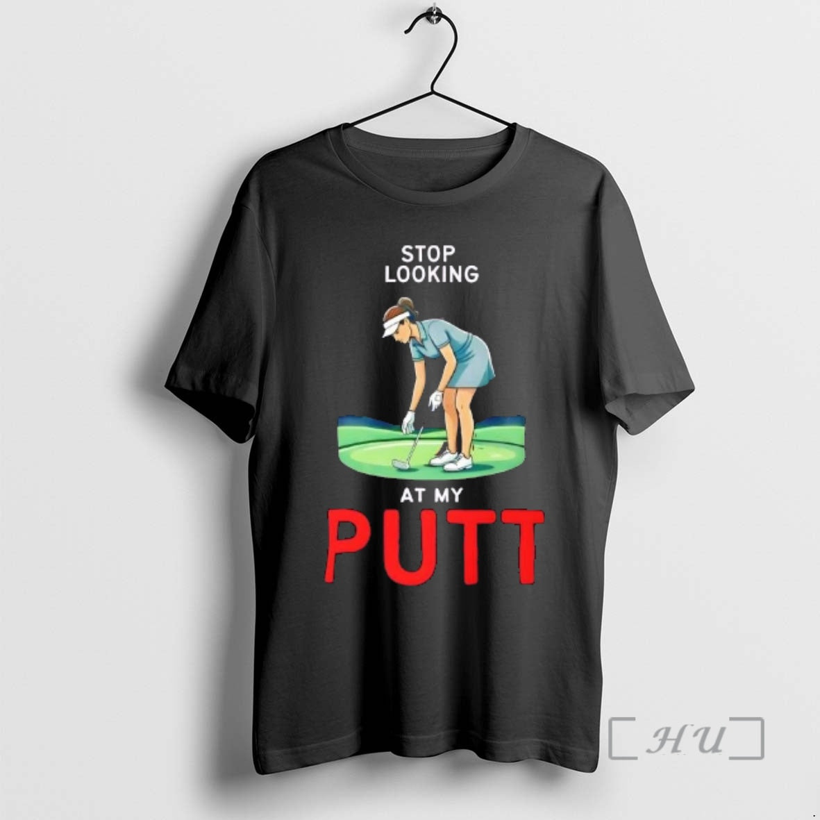 Trending Stop Looking At My Putt Womens Golf T-Shirts, Hoodie, Sweatshirt | AU18TeeNovaLab.com