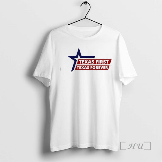 Trending Texas First Texas Forever T-Shirts, Hoodie, Sweatshirt | AU18TeeNovaLab.com