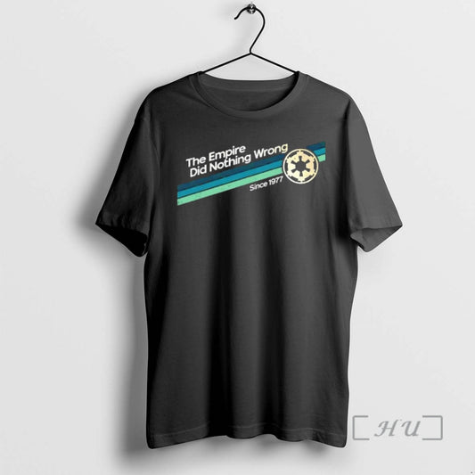 Trending The Empire Did Nothing Wrong Since 1977 T-Shirts, Hoodie, Sweatshirt | AU18TeeNovaLab.com