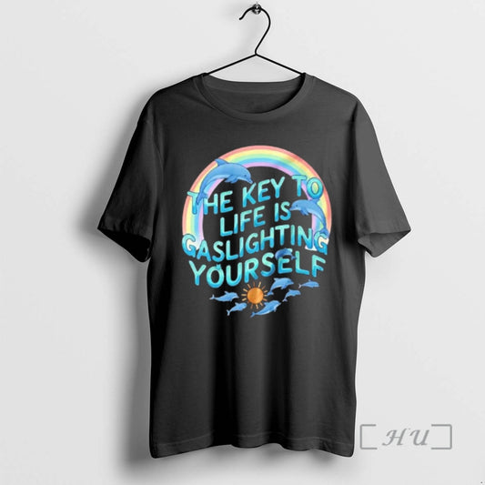 Trending The Key To Life Is Gaslighting Yourself Dolphin T-Shirts, Hoodie, Sweatshirt | AU18TeeNovaLab.com