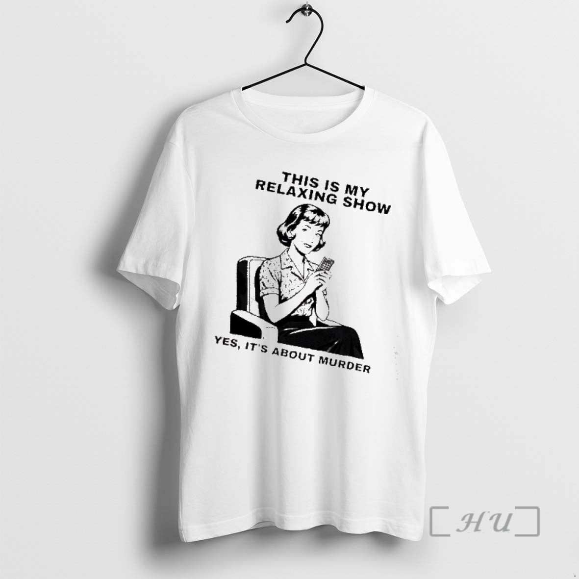 Trending This Is My Relaxing Show Yes Its About Murder T-Shirts, Hoodie, Sweatshirt | AU18TeeNovaLab.com