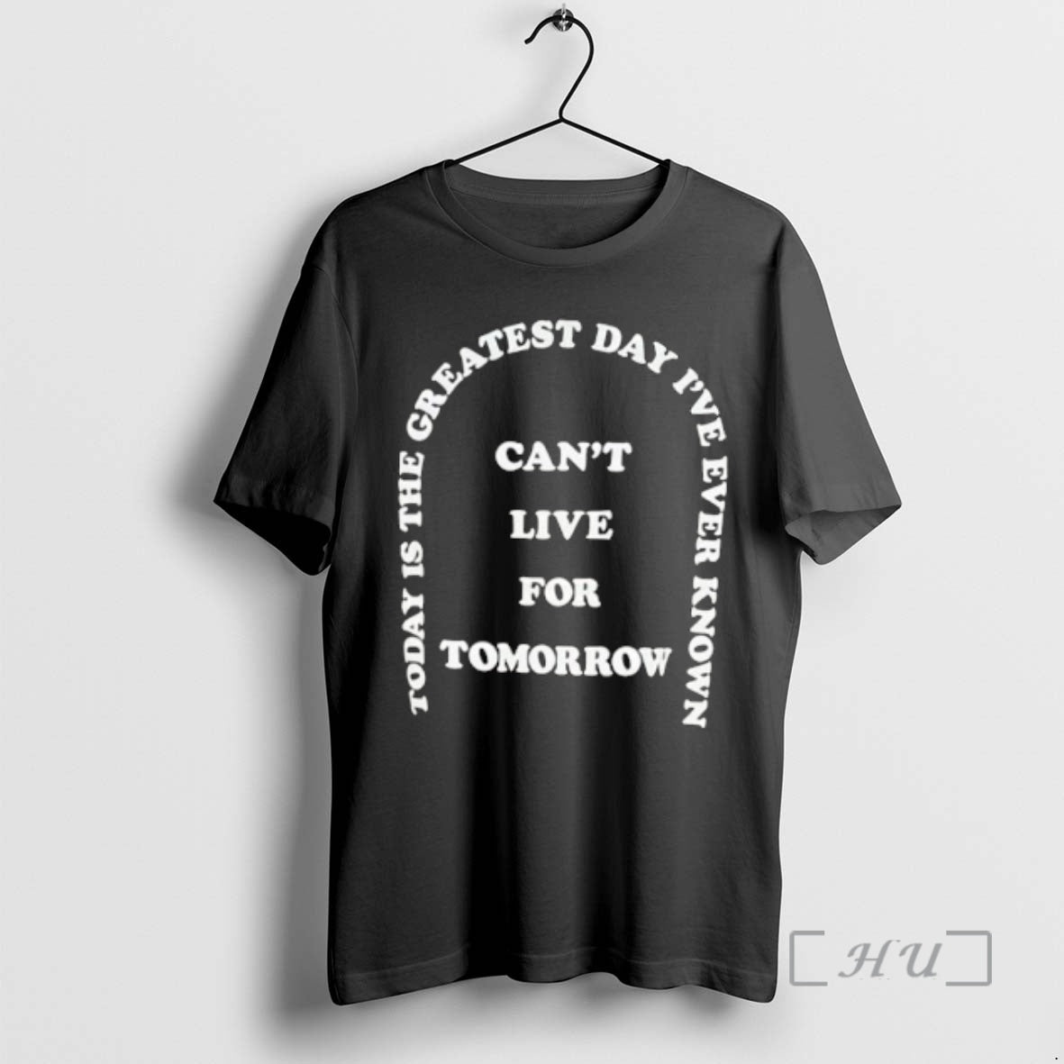 Trending Today Is The The Greatest Day Ive Ever Known Cant Live For Tomorrow Premium T-Shirts, Hoodie, Sweatshirt