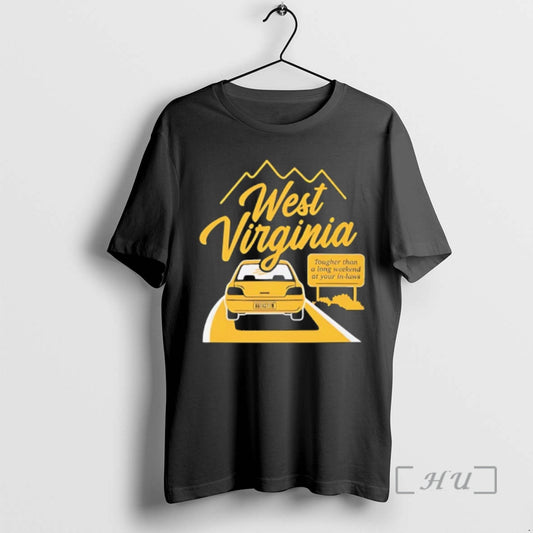 Trending West Virginia Tougher Than A Long Weekend At Your In Laws Premium T Shirts Hoodie, Sweatshirt | AU18TeeNovaLab.com