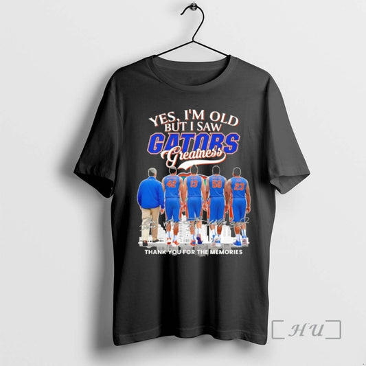 Trending Yes Im Old But I Saw Florida Gators Legends Greatness Thank You For The T-Shirts, Hoodie, Sweatshirt