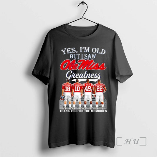 Trending Yes Im Old But I Saw Ole Miss Greatness Thank You For The Memories T-Shirts, Hoodie, Sweatshirt | AU18TeeNovaLab.com