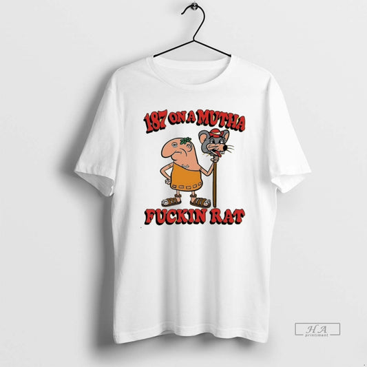 Trendy 187 On A Mutha Fuckin Rat T-Shirts, Hoodie, Sweatshirt | AU18TeeNovaLab.com
