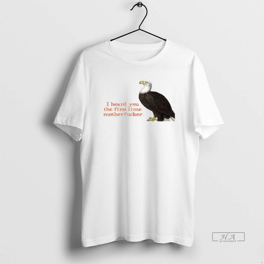 Trendy Birds I Heard You The First Time Motherfucker Ceramic Ceramic And Classic Dad Cap