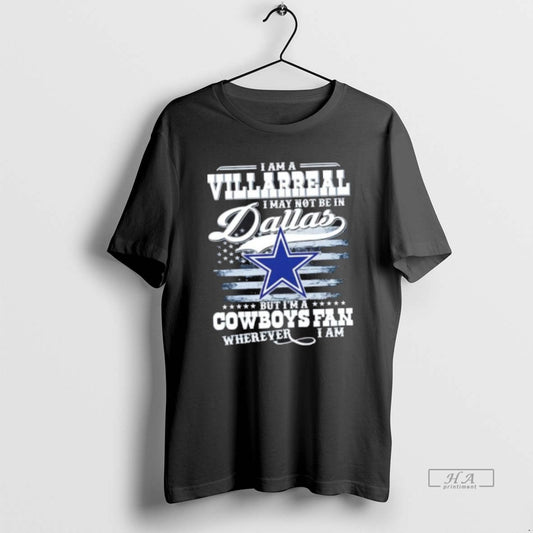 Trendy I Am A Villarreal I May Not Be In Dallas But Im A Cowboys