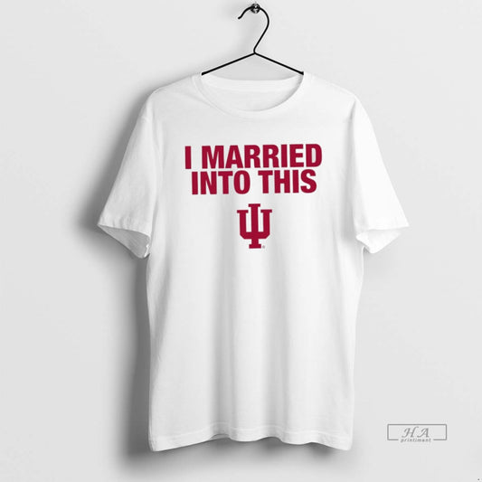 Trendy Indiana University Hoosiers I Married Into This T-Shirts, Hoodie, Sweatshirt | AU18TeeNovaLab.com