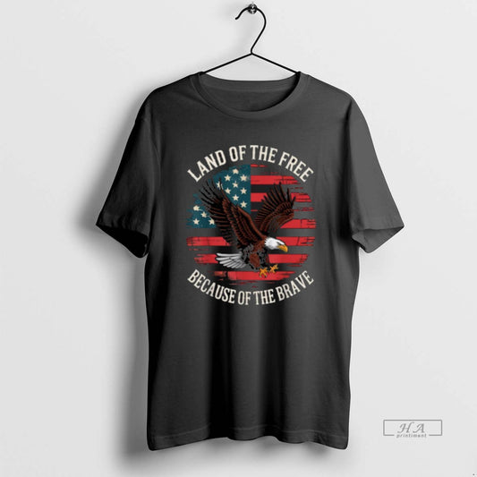 Trendy Land Of The Free Because Of The Brave Eagle Flag