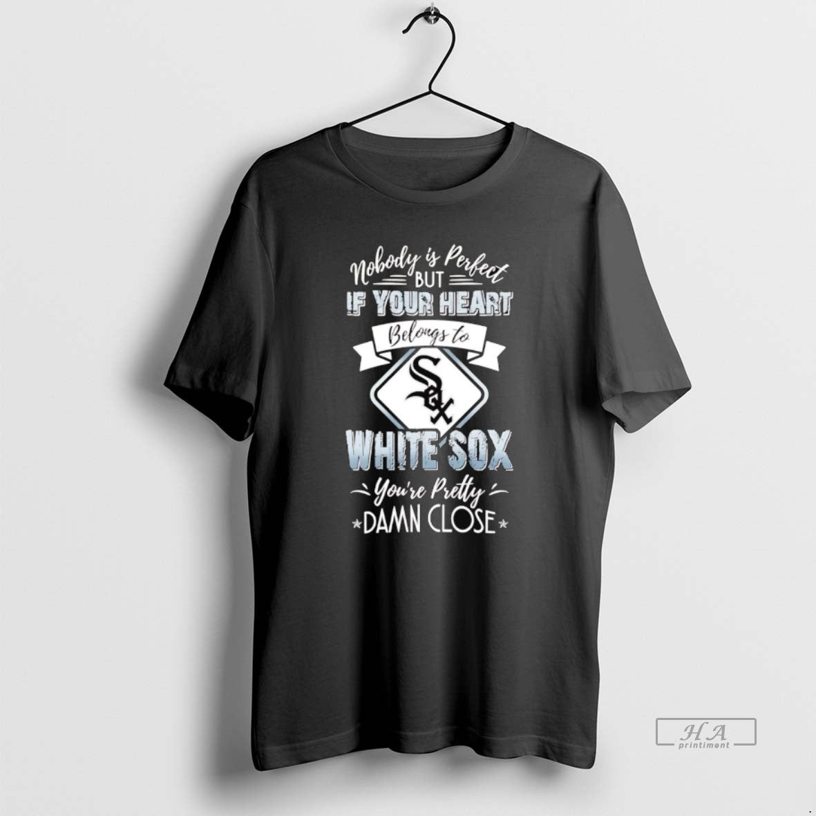 Trendy Nobody Is Perfect But If Your Heart Belongs To Chicago White Sox