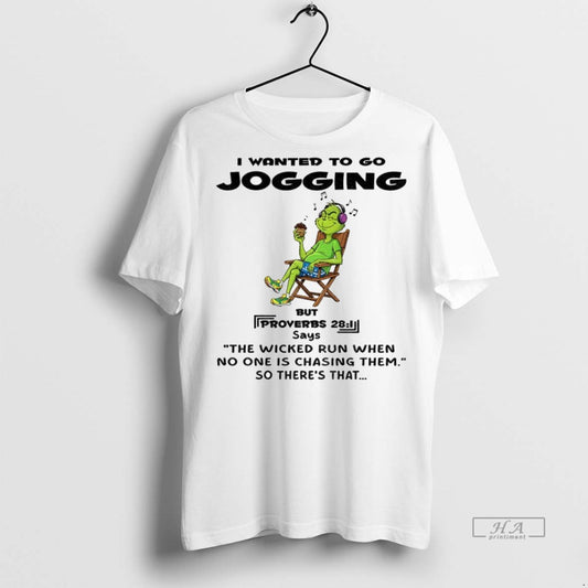 Trendy Official Grinch I Wanted To Go Jogging But Says The Wicked Run When No