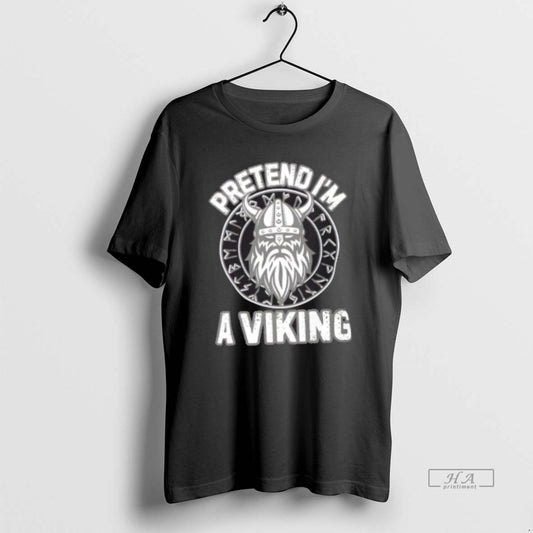 Trendy Pretend Im A Viking Norse Raider