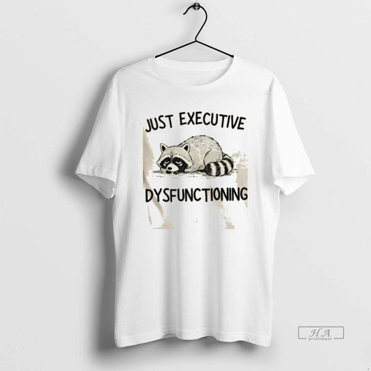 Trendy Raccoon Just Executive Dysfunctioning