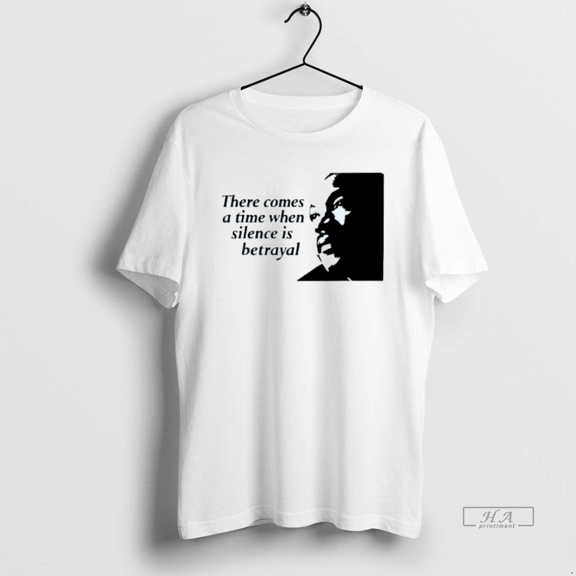 Trendy There Comes A Time When Silence Is Betrayal Martin Luther King Jr