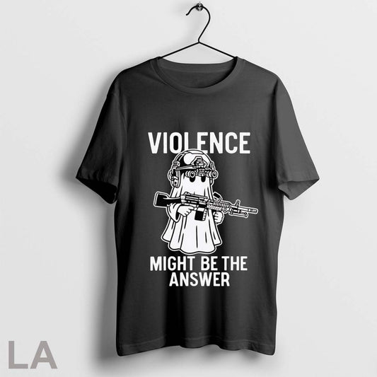 Violence Might Be The Answer