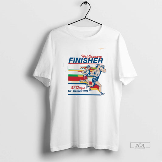 Official Wet January Finisher 31 Days Of Drinking T-Shirts, Hoodie, Sweatshirt | AU18TeeNovaLab.com